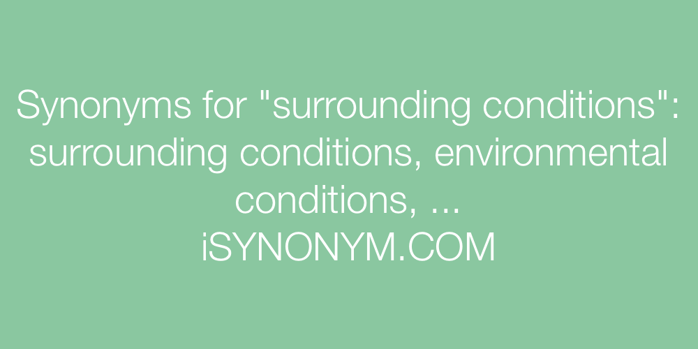 Synonyms surrounding conditions