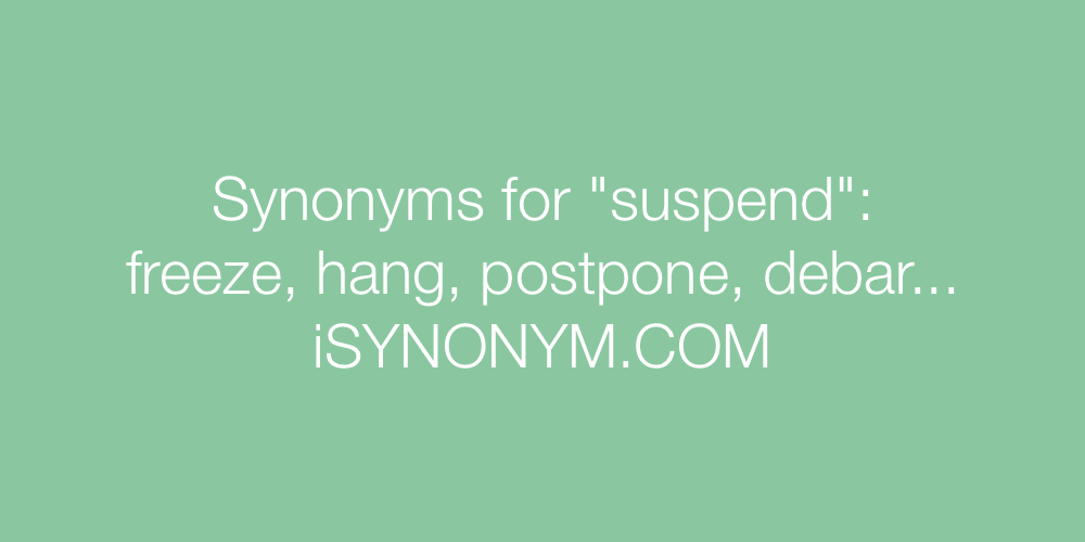 Synonyms suspend
