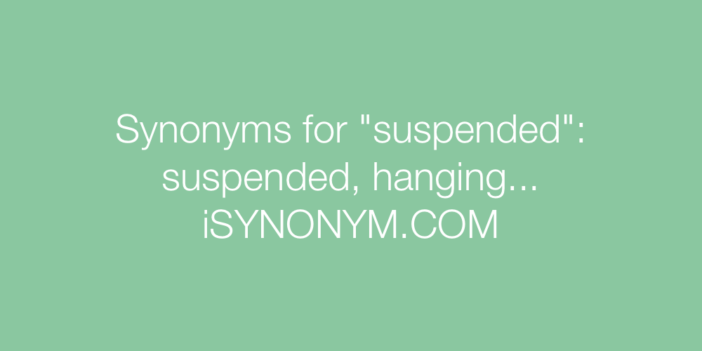 Synonyms suspended