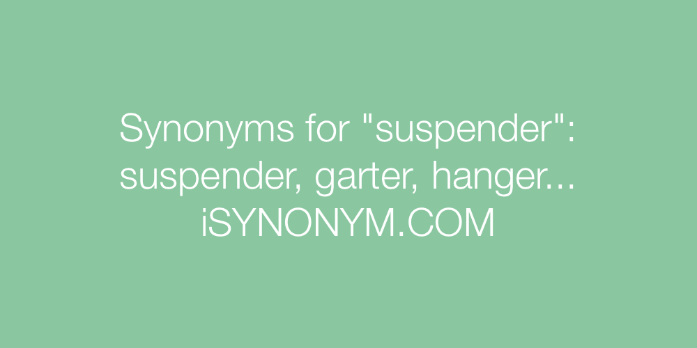 Synonyms suspender