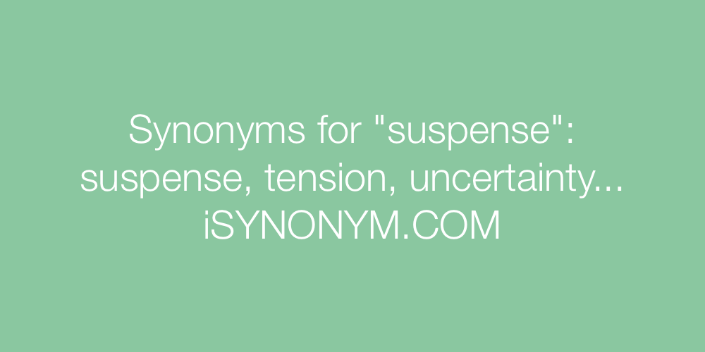 Synonyms suspense