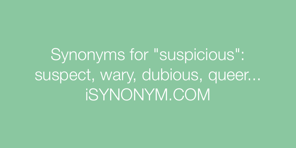 Synonyms suspicious