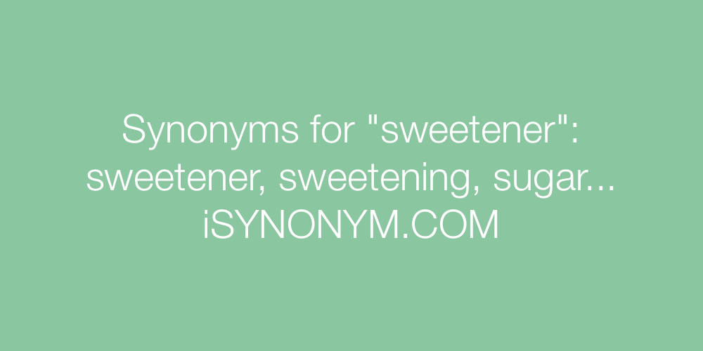 Synonyms sweetener