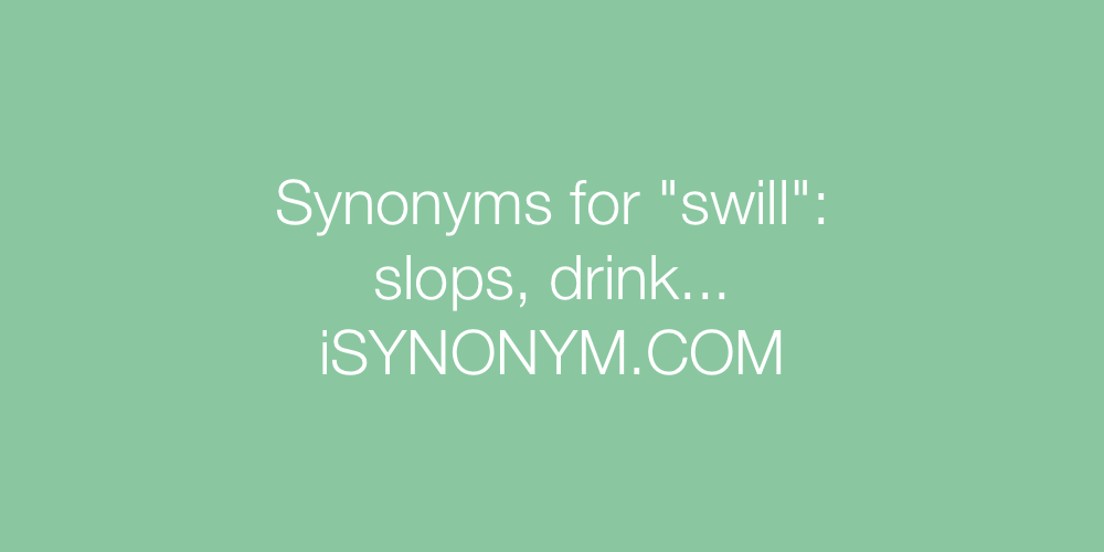Synonyms swill