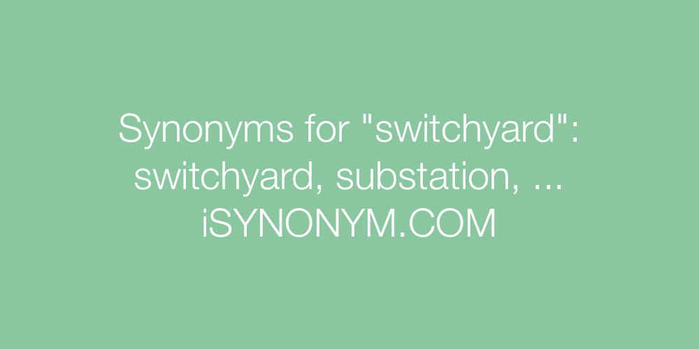 Synonyms switchyard