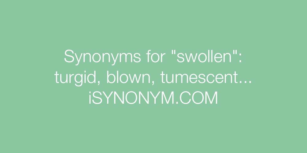 Synonyms swollen