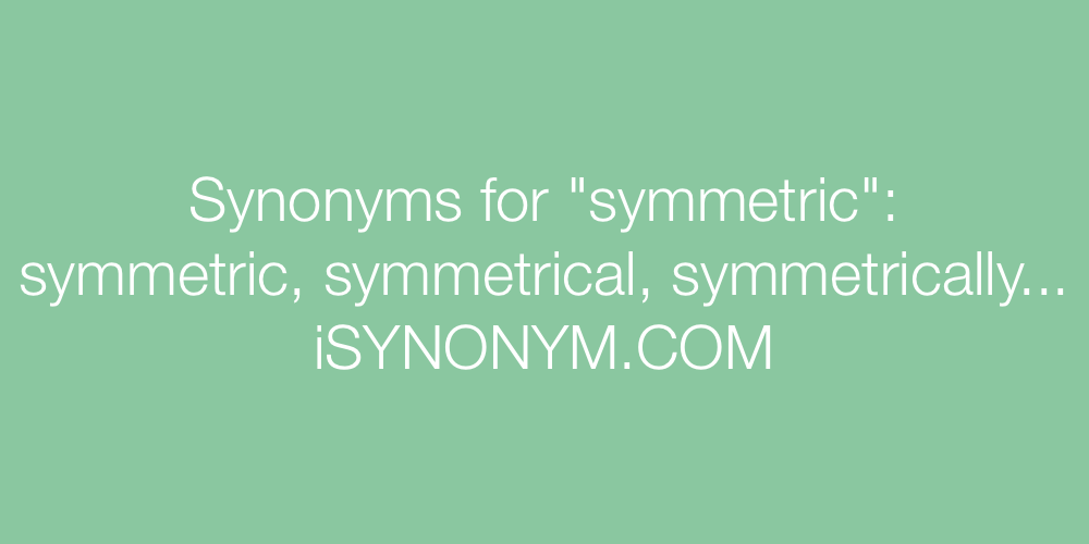 Synonyms symmetric
