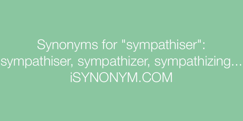 Synonyms sympathiser