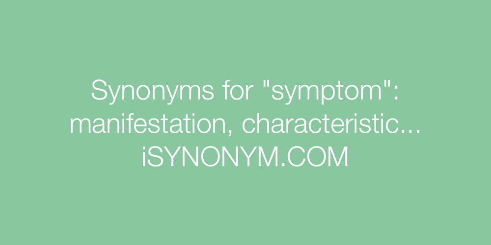 Synonyms symptom