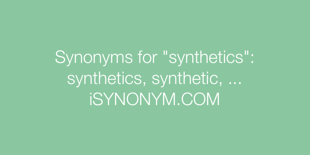 Synonyms synthetics