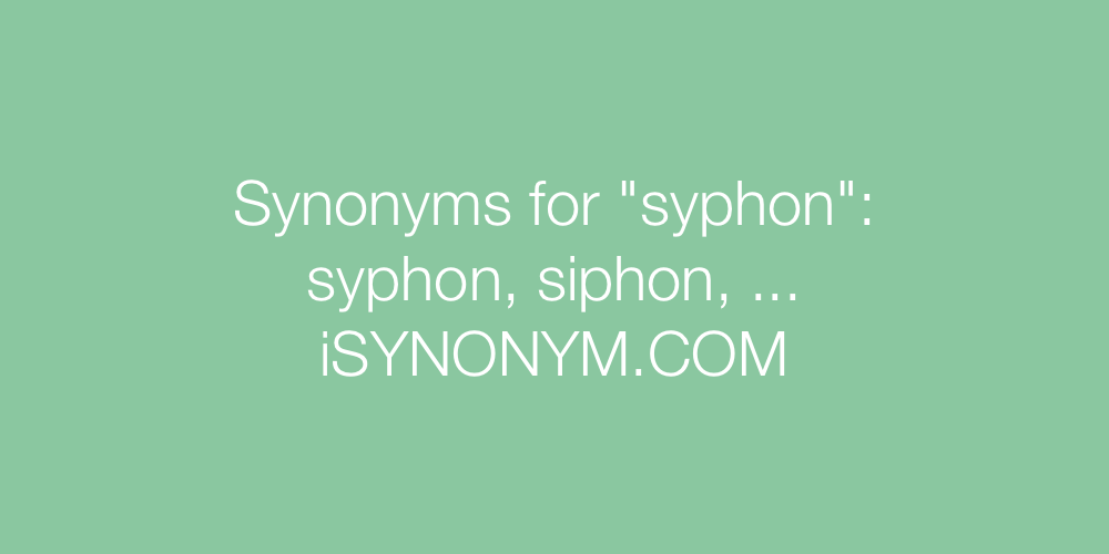Synonyms syphon