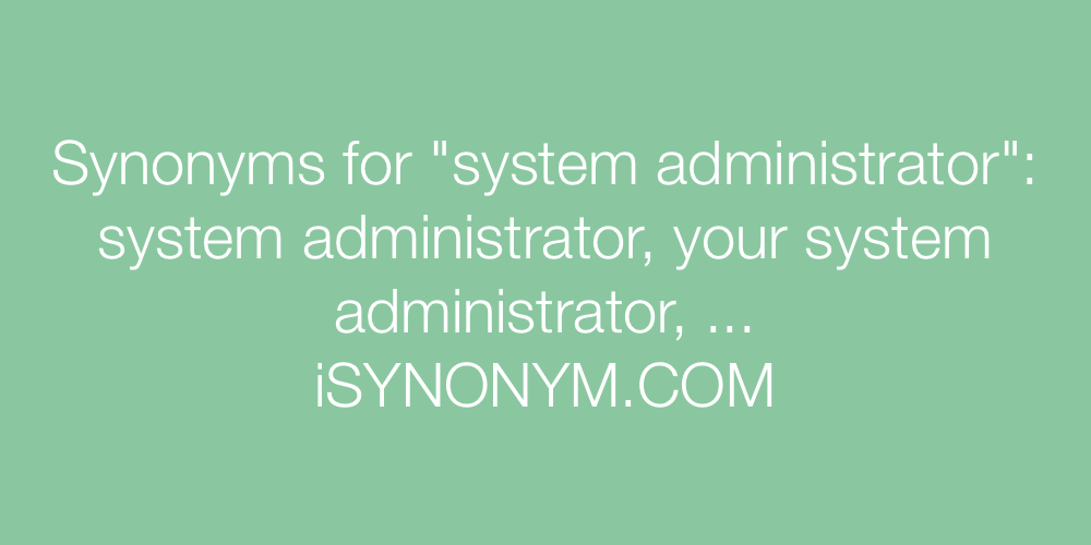Synonyms system administrator