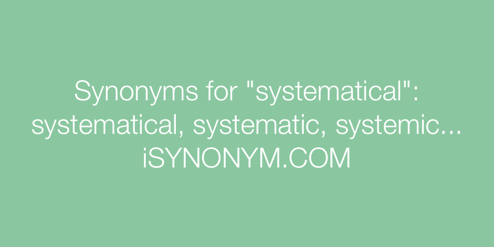 Synonyms systematical