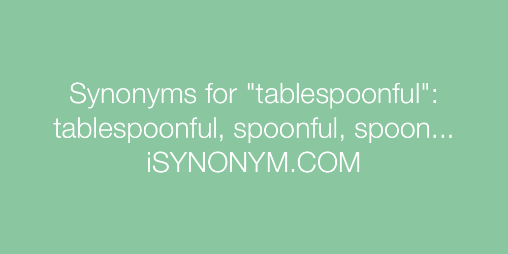 Synonyms tablespoonful