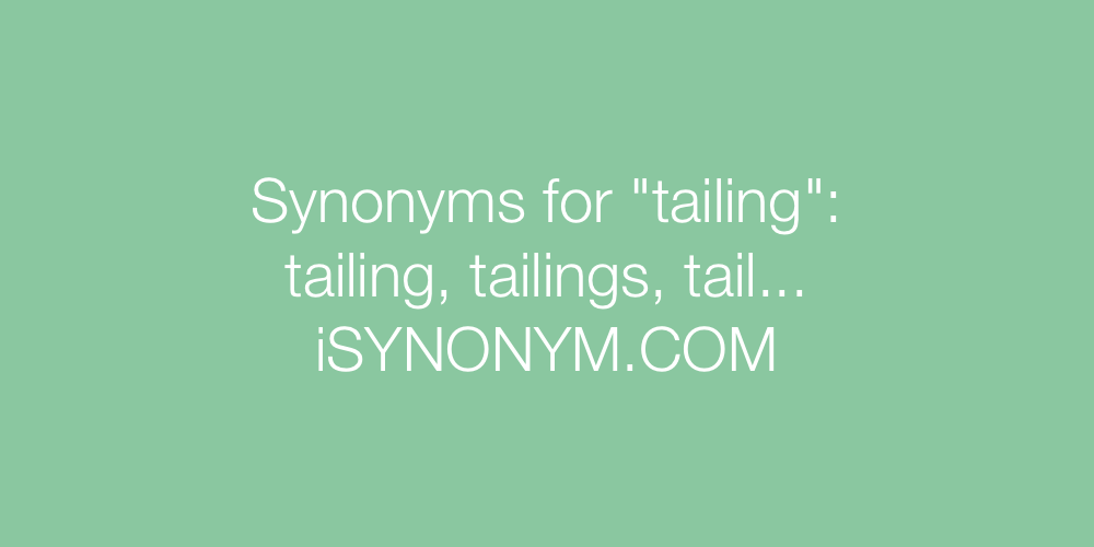 Synonyms tailing