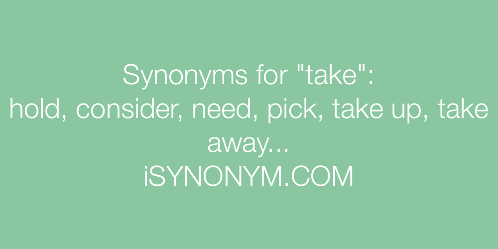 Synonyms take
