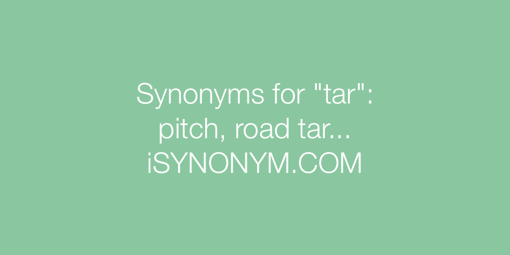 Synonyms tar