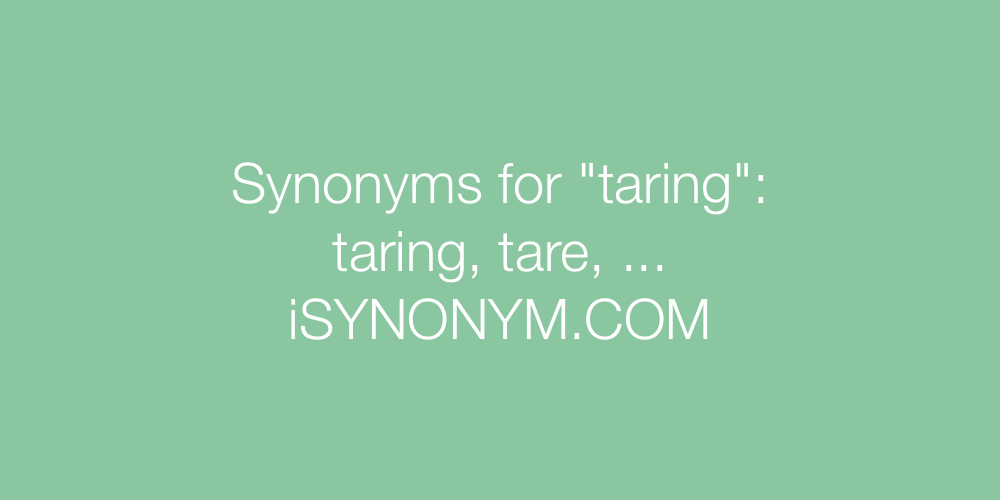 Synonyms taring