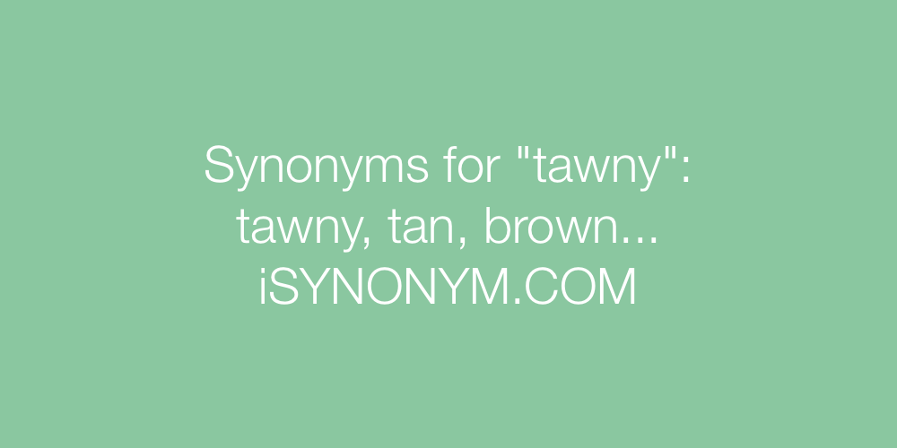 Synonyms tawny