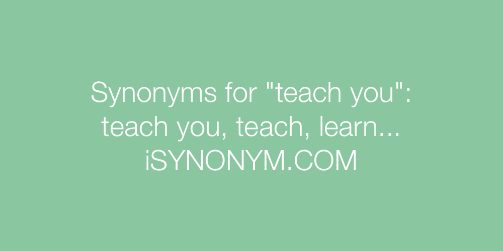 Synonyms teach you
