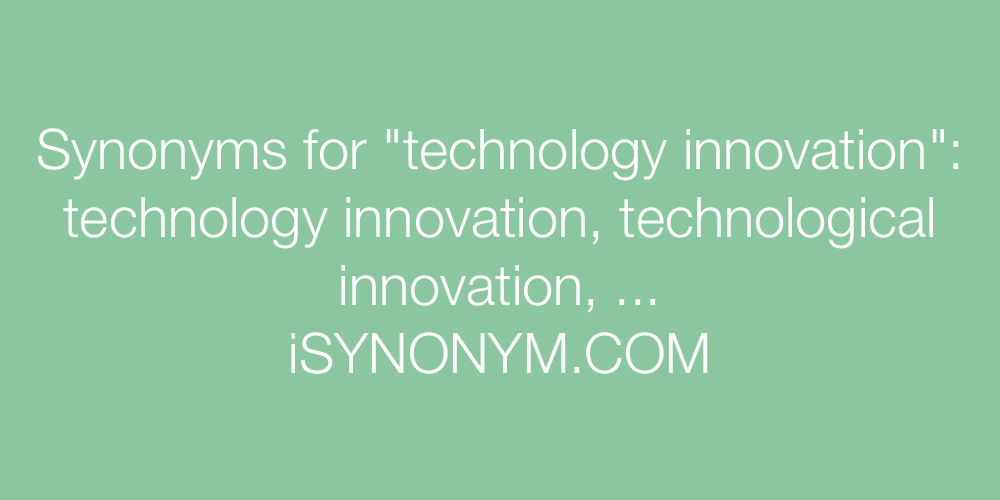 Synonyms technology innovation