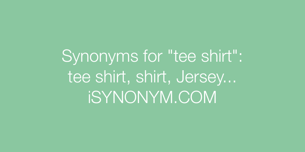 Synonyms tee shirt