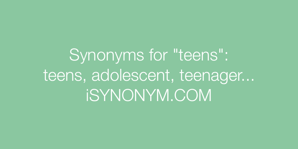 Synonyms teens