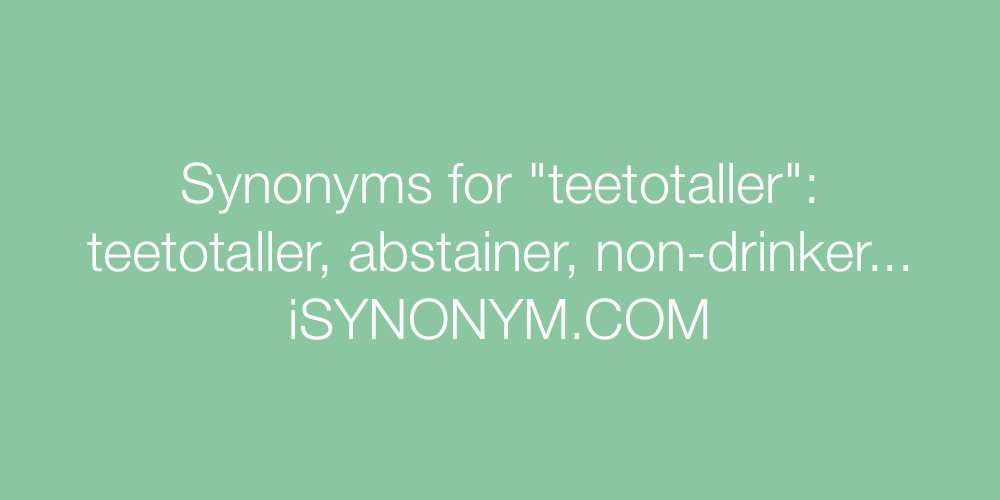 Synonyms teetotaller