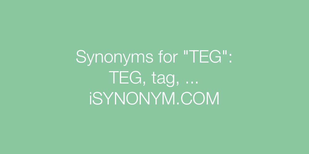 Synonyms TEG