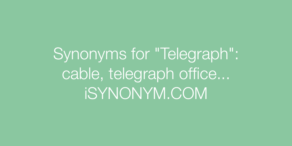 Synonyms Telegraph