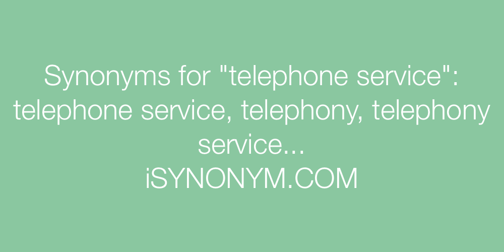 Synonyms telephone service
