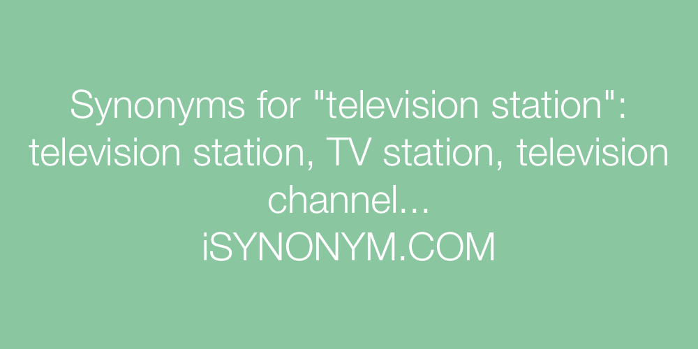 Synonyms television station