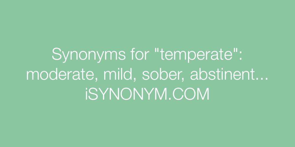 Synonyms temperate