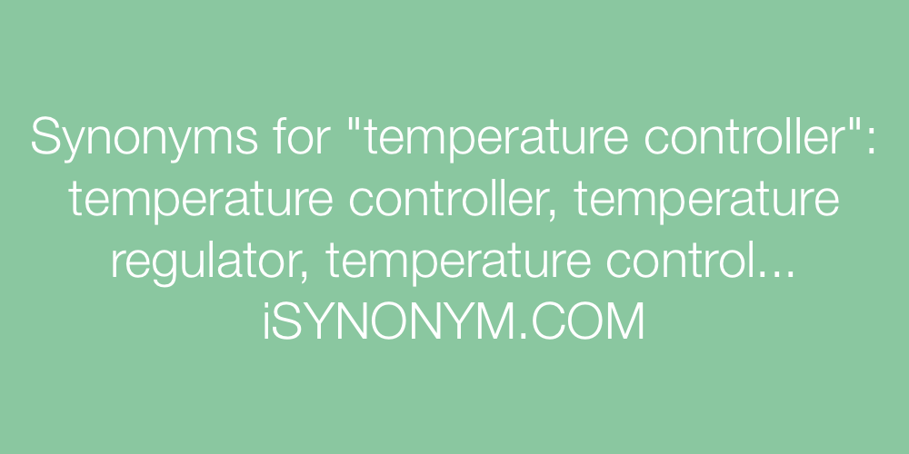 Synonyms temperature controller