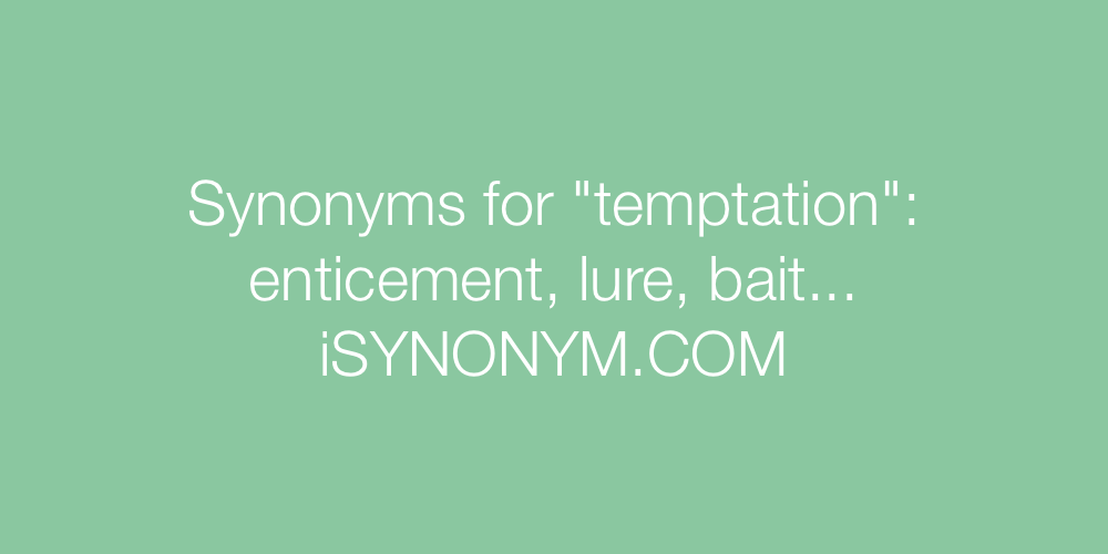 Synonyms temptation