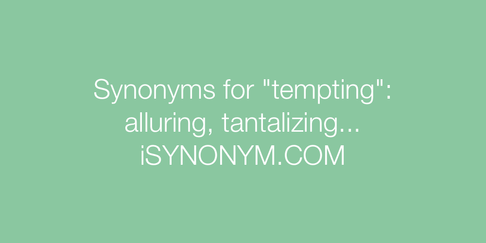 Synonyms tempting