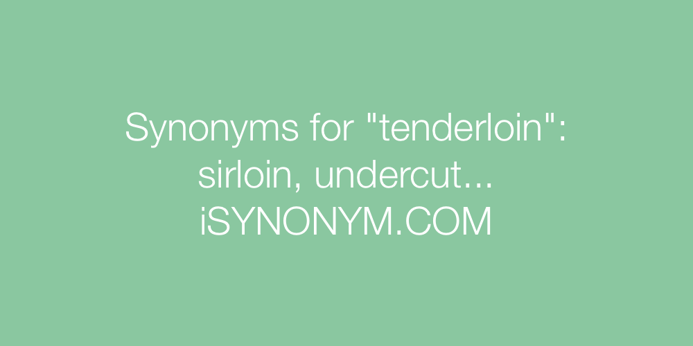 Synonyms tenderloin