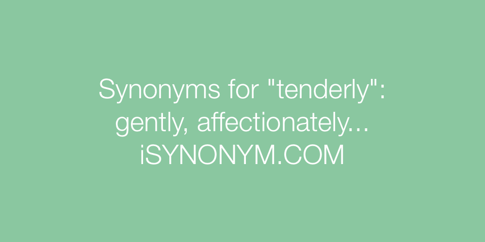 Synonyms tenderly
