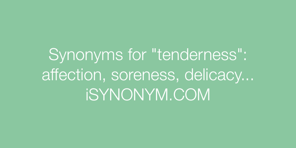 Synonyms tenderness