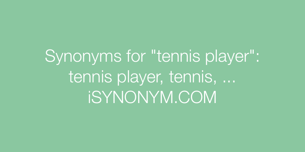 Synonyms tennis player