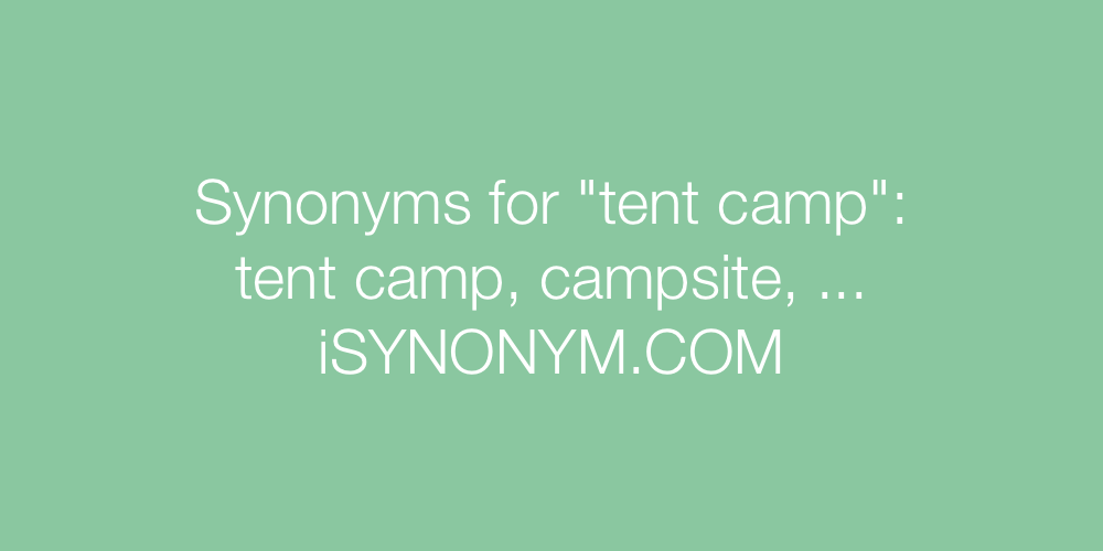 Synonyms tent camp