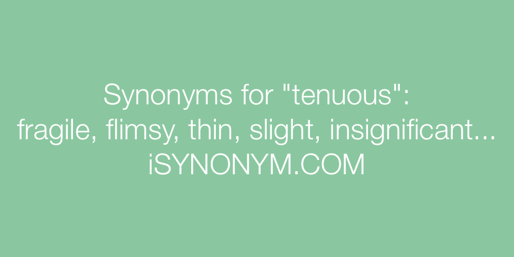 Synonyms tenuous