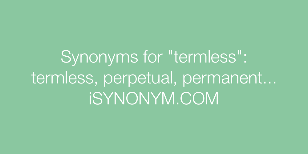 Synonyms termless