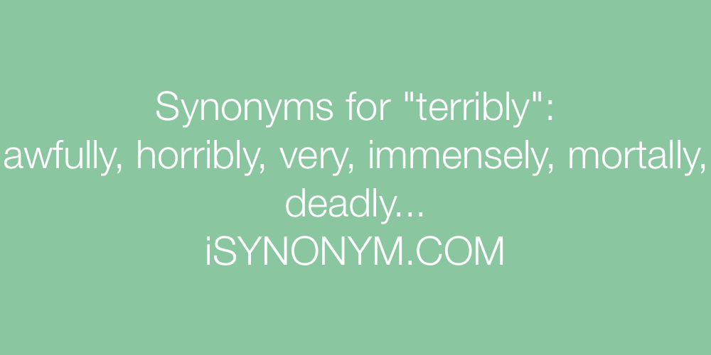 Synonyms terribly