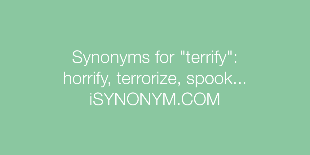 Synonyms terrify