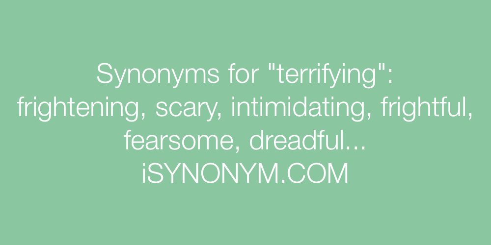 Synonyms terrifying