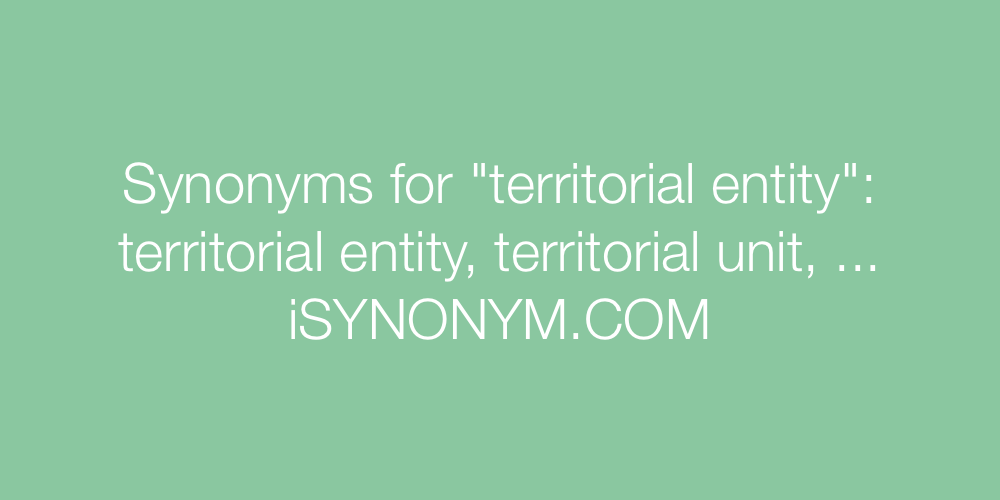 Synonyms territorial entity
