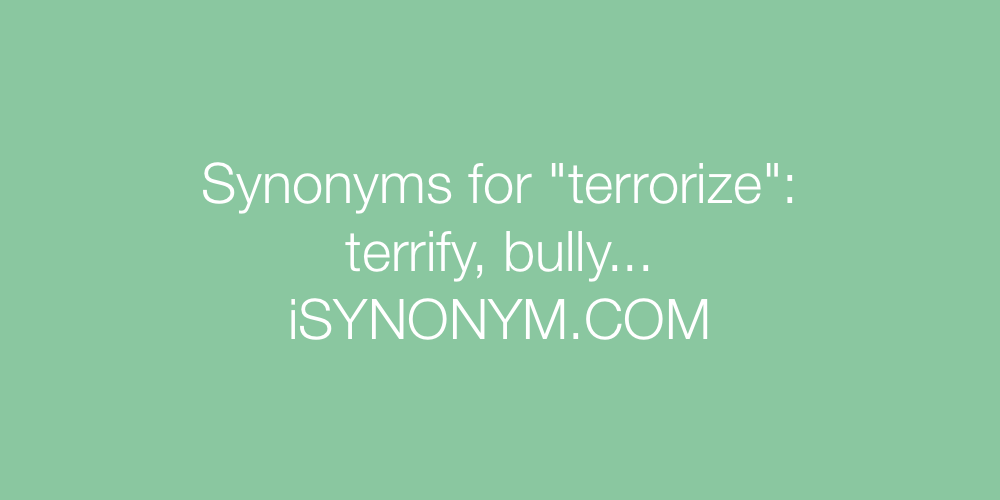 Synonyms terrorize