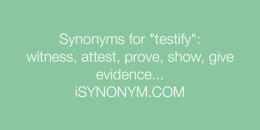 Synonyms testify