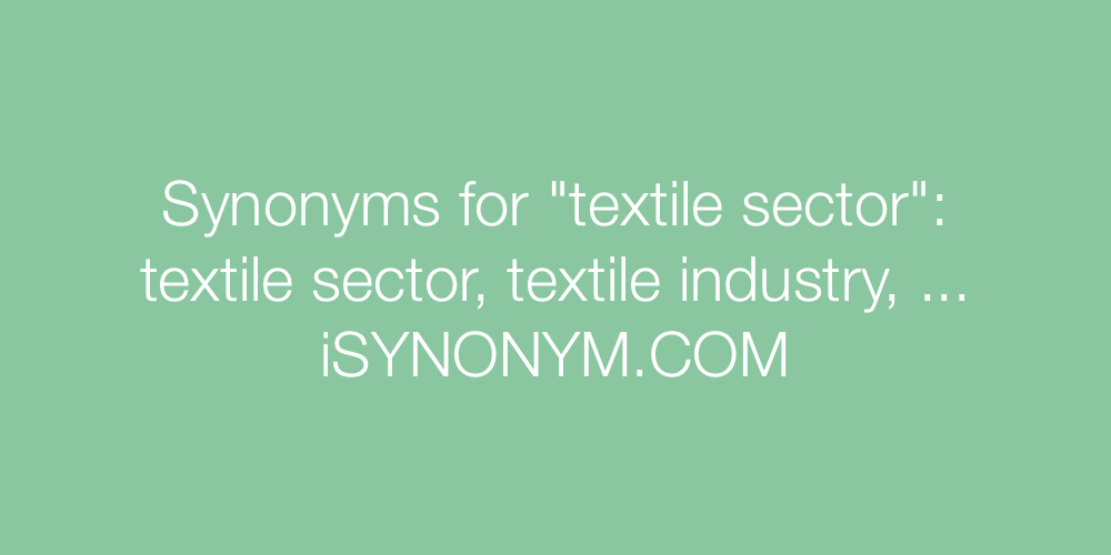 Synonyms textile sector